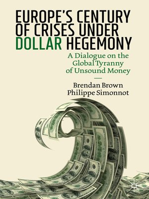 cover image of Europe's Century of Crises Under Dollar Hegemony
